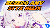 Re:Zero AMV
STYX HELIX_1