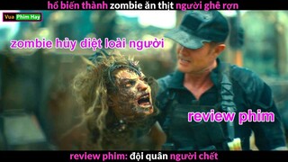 Zombie siêu thông minh hủy diệt loài người - review phim Đội Quân Người Chết 2021