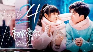 🇨🇳EP24 FINALE First Love (2022)