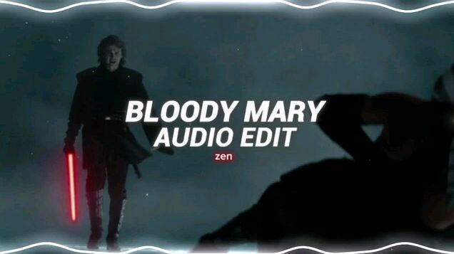 bloody mary audio edit