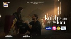 Kabhi Main Kabhi Tum Episode 26