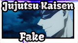 [Jujutsu Kaisen]Fake
