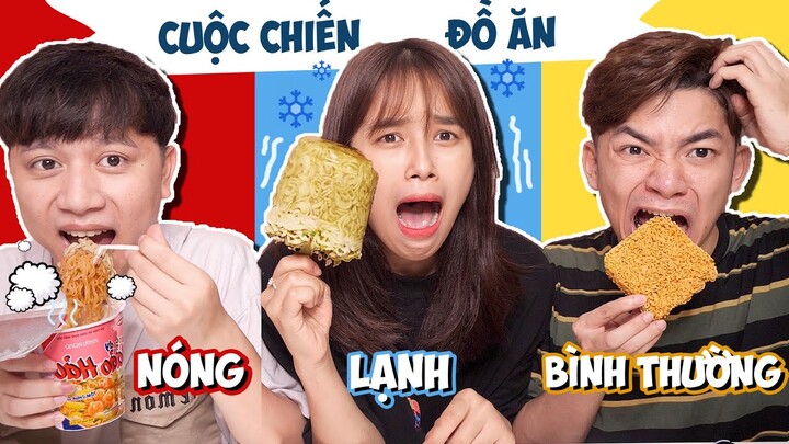 Cuộc Chiến Đồ Ăn NÓNG 100° - ĐÓNG BĂNG hoặc BÌNH THƯỜNG!!