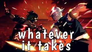 Tengen Uzui X Gyutaro [AMV] Whatever it takes 1080P HD 60FPS (Demon Slayer)