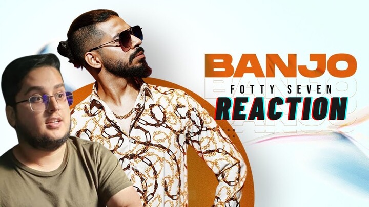 Banjo (Official Video) Fotty Seven | REACTION | Prod. By Quan | DefJam India | New Hip Hop Song 2022