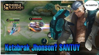 Ketabrak Jhonson? SANTUY - Mobile Legends