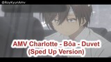 AMV Charlotte - Bôa - Duvet (Sped Up Version)