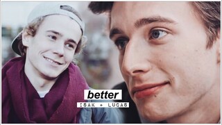 lucas ✘ isak [+ eliott & even] ► better