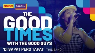 This Band Performs 'Di Sapat Pero Tapat' on SMDC Good Times with the Good Guys