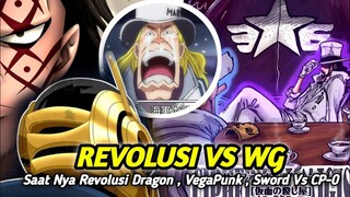 EDANN !! DRAGON VEGAPUNK DAN SWORD  VS CP-0  !! SAAT NYA REVOLUSI MELAWAN WG [ TEORI OP ]