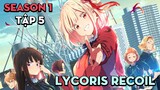 Season 1| Tập 5 | Lycoris Recoil | AL Anime