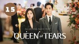 Tập 15| Queen of Tears - Nữ Hoàng Nước Mắt (Kim Ji Won & Kim Soo Hyun).