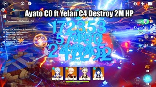 Ayato C0 ft Yelan C4 Destroy 2M HP Perpetual with 1 Combo - 2.7 FLoor 12 Showcase
