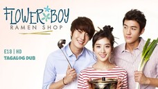 Flower Boy Ramen Shop 🌸🍜 - EP.13|HD Tagalog Dubbed (Cool Guys, Hot Ramen)