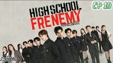 🇹🇭[BL]HIGH SCHOOL FRENEMY EP 10(engsub)2024