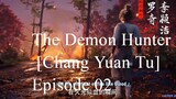 The Demon Hunter [Chang Yuan Tu] Episode 02 English Sub