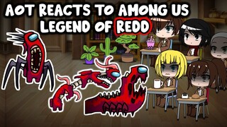 AOT reacts to Among Us (REDD) "The Blood Impostor" || Gacha Club ||