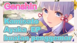 Kamisato Ayaka EP buatan penggemar