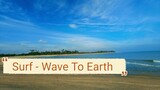 Surf - Wave To Earth