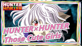 [HUNTER×HUNTER] Those Cute Girls(?)