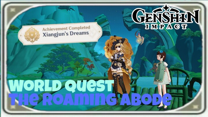 World Quest | The Roaming Abode | [ Genshin Impact ]