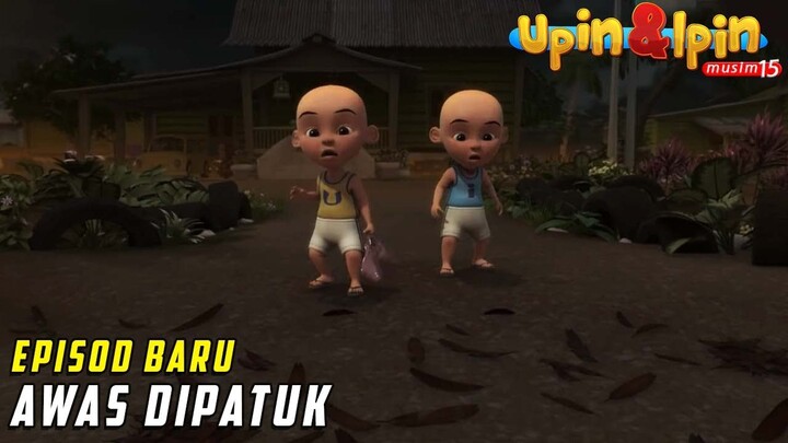 Upin & Ipin Awas Dipatuk Episod Terbaru 2021 FULL Musim 15