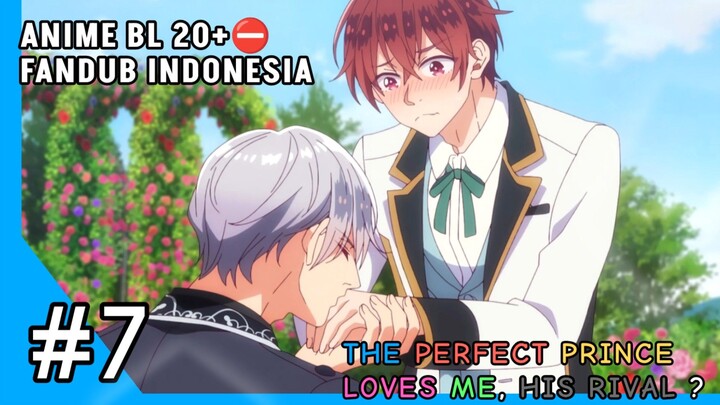 [FANDUB INDO] ANIME BL 20+ ALERT - The Perfect Prince Loves me #7
