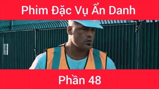 Phim Đặc vụ ẩn danh #48