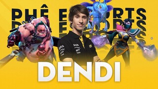 DENDI - Huyền thoại Người anh Quốc dân | Phê Esports #12
