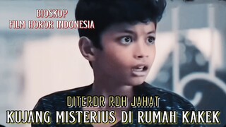 Diteror Roh Jahat Kujang Misterius Di Rumah Kakek - Alur Cerita Film Lengkap