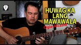 Huwag Ka Lang Mawawala (Ogie Alcasid) Fingerstyle Guitar Cover | Edwin-E