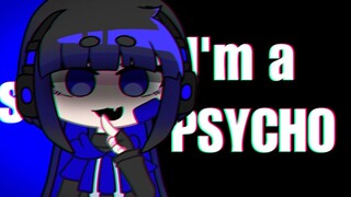 【隐城/gacha】Psycho MEME