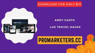 Andy Cantu – Lux Travel Hacks