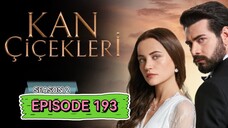 Kan Cicekleri s2 ep.193 ENG sub