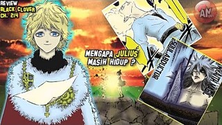 Mengapa Kaisar sihir JULIUS MASIH HIDUP ?| Review Black Clover 214