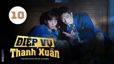 Tập 10| Điệp Vụ Thanh Xuân - Undercover High School (Jeon Bae Soo, Jin Ki Joo, Kim Min Ju,...).