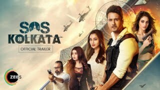 SOS KOLKATA - Bangla new movie -- Yash Dasgupta - Mimi -  Nusrat Jahan