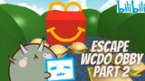 Escape Wcdo Obby Part 2 - ROBLOX - Ayaw na ni Notnot ng French Fries!