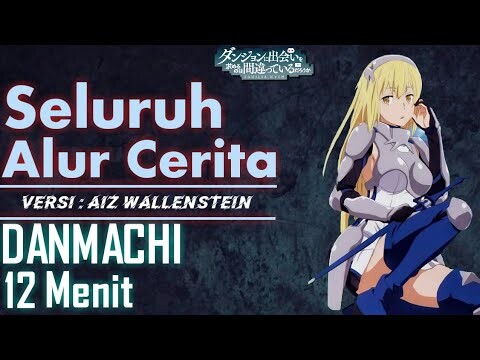 Seluruh Alur Cerita DANMACHI Spin-Off Aiz Wallenstein Hanya 12 Menit | Hati Yang Terbebani