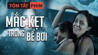 Tóm Tắt Phim: 2 Cô Gái Bị Mắc Kẹt Trong Bể Bơi Suốt 10 Tiếng | Quạc Review Phim|