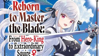 Reborn to Master the Blade From Hero-King to Extraordinary Squire Ep 9