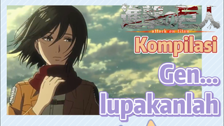 [Attack on Titan] Kompilasi | Gen... lupakanlah