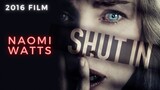 Shut In - 2016 - Naomi Watts