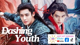 Dashing Youth Ep 14 Eng Sub Chinese Drama 2024