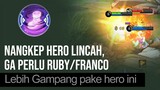 Nangkep Hero Lincah ga Perlu pake Franco/Ruby. LEBIH GAMPANG Pake ini aja