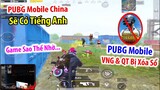 HOT !!! PUBG Mobile Bản China Sẽ Có Tiếng Anh ??? Sẽ Khiến PUBG Mobile VNG Bị Xóa Sổ