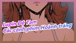 [Lupin Đệ Tam/Bản hiệu đính] Các cảnh phim Hoành tráng