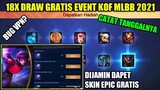 EVENT KOF RILIS!!! CARA DAPATKAN 18X DRAW GRATIS DIJAMIN DAPET SKIN EPIC - Mobile Legends