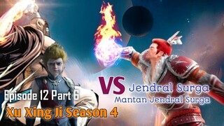 Xi Xing Ji Season 4 Episode 12 Part 6 || Jendral Surga vs Mantan Jendral Surga