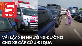 Xót xa cảnh người phụ nữ xuống đường vái lạy, xin mở đường cho xe cấp cứu giữa cao tốc